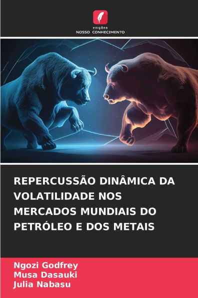 Repercussï¿½o Dinï¿½mica Da Volatilidade Nos Mercados Mundiais Do Petrï¿½leo E DOS Metais