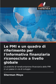 Title: Le PMI e un quadro di riferimento per l'informativa finanziaria riconosciuto a livello globale, Author: Sherman Moyo