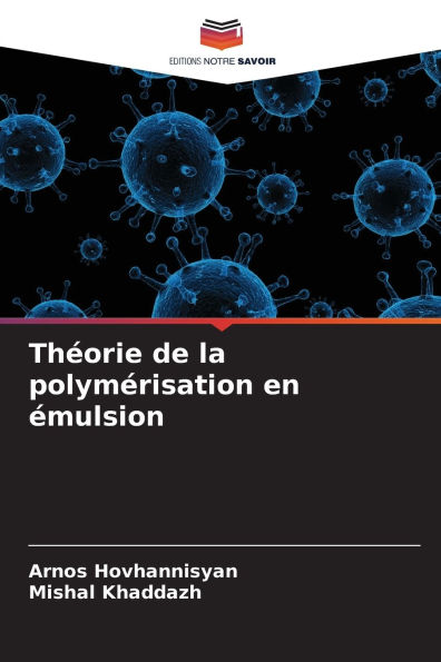 Thï¿½orie de la polymï¿½risation en ï¿½mulsion