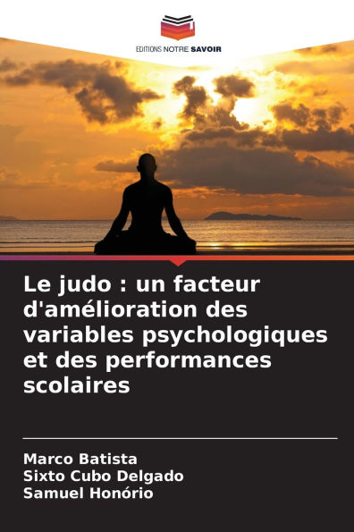 Le judo: un facteur d'amï¿½lioration des variables psychologiques et des performances scolaires
