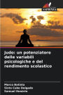 Judo: un potenziatore delle variabili psicologiche e del rendimento scolastico