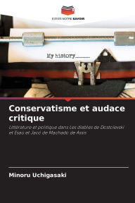 Title: Conservatisme et audace critique, Author: Minoru Uchigasaki