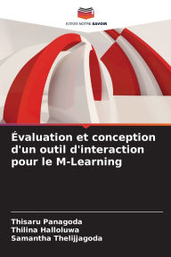 Title: ï¿½valuation et conception d'un outil d'interaction pour le M-Learning, Author: Thisaru Panagoda