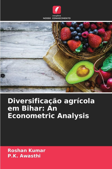 Diversificaï¿½ï¿½o agrï¿½cola em Bihar: An Econometric Analysis