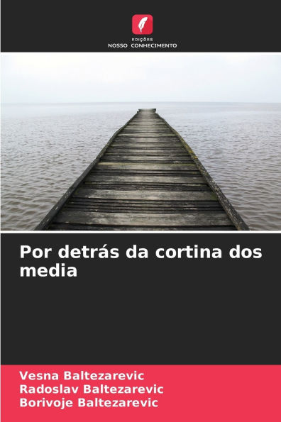 Por detrï¿½s da cortina dos media