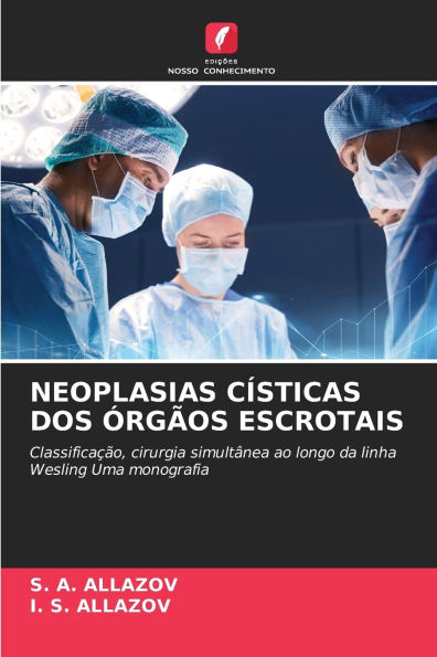 Neoplasias Cï¿½sticas DOS ï¿½rgï¿½os Escrotais