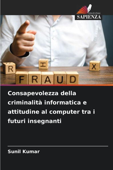 Consapevolezza della criminalitï¿½ informatica e attitudine al computer tra i futuri insegnanti