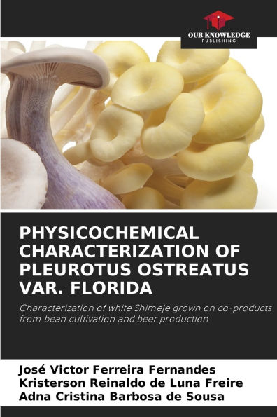Physicochemical Characterization of Pleurotus Ostreatus Var. Florida