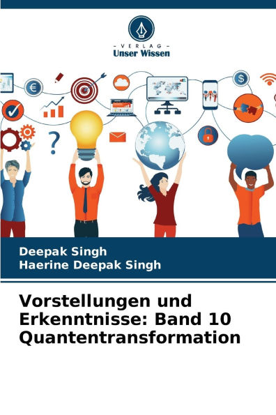 Vorstellungen und Erkenntnisse: Band 10 Quantentransformation