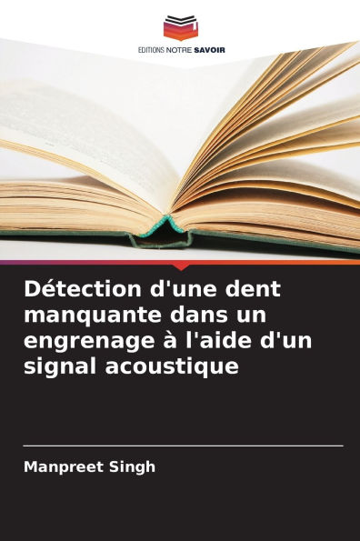 Dï¿½tection d'une dent manquante dans un engrenage ï¿½ l'aide d'un signal acoustique