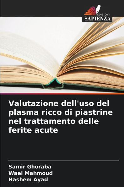 Valutazione dell'uso del plasma ricco di piastrine nel trattamento delle ferite acute