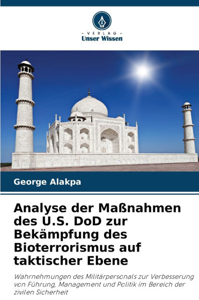 Analyse der Maï¿½nahmen des U.S. DoD zur Bekï¿½mpfung des Bioterrorismus auf taktischer Ebene