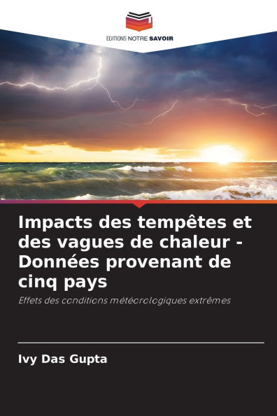 Impacts des tempï¿½tes et des vagues de chaleur - Donnï¿½es provenant de cinq pays