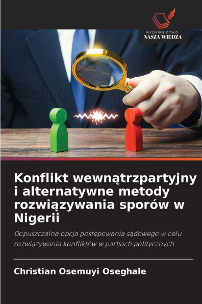 Konflikt wewnątrzpartyjny i alternatywne metody rozwiązywania sporï¿½w w Nigerii