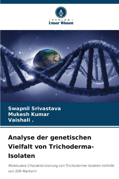 Analyse der genetischen Vielfalt von Trichoderma-Isolaten