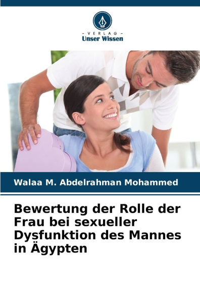 Bewertung der Rolle der Frau bei sexueller Dysfunktion des Mannes in ï¿½gypten