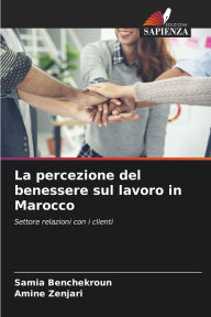 Title: La percezione del benessere sul lavoro in Marocco, Author: Samia Benchekroun