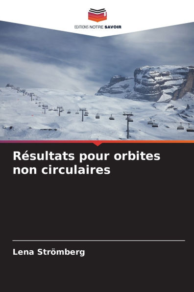 Rï¿½sultats pour orbites non circulaires