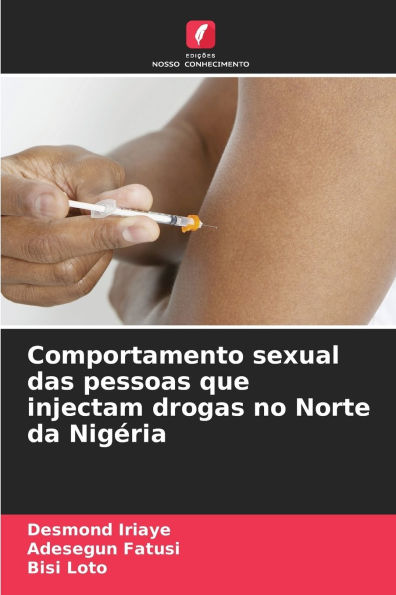 Comportamento sexual das pessoas que injectam drogas no Norte da Nigï¿½ria