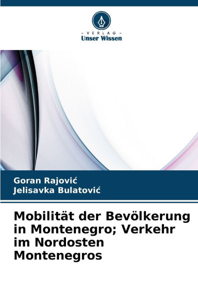 Mobilitï¿½t der Bevï¿½lkerung in Montenegro; Verkehr im Nordosten Montenegros