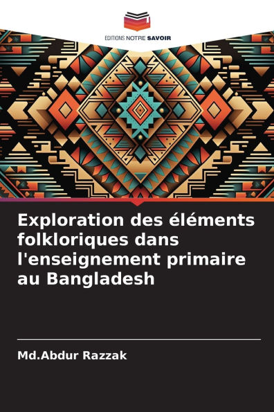 Exploration des ï¿½lï¿½ments folkloriques dans l'enseignement primaire au Bangladesh