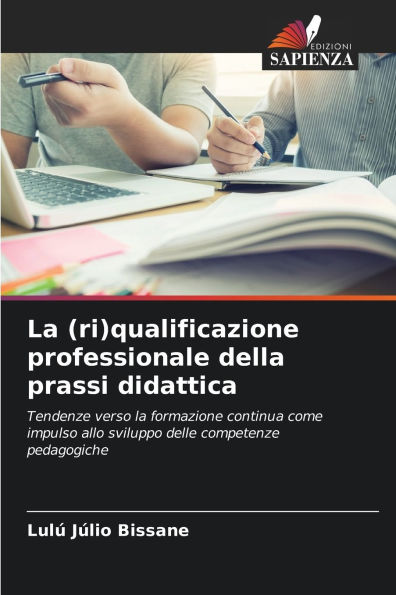 La (ri)qualificazione professionale della prassi didattica