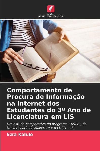 Comportamento de Procura de Informaï¿½ï¿½o na Internet dos Estudantes do 3ï¿½ Ano de Licenciatura em LIS
