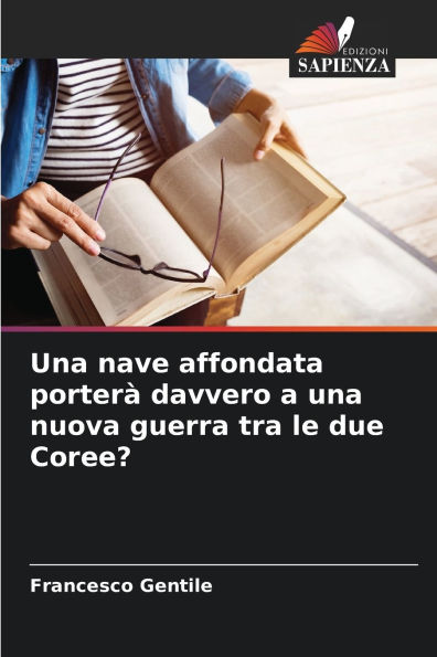 Una nave affondata porterï¿½ davvero a una nuova guerra tra le due Coree?
