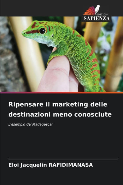 Ripensare il marketing delle destinazioni meno conosciute