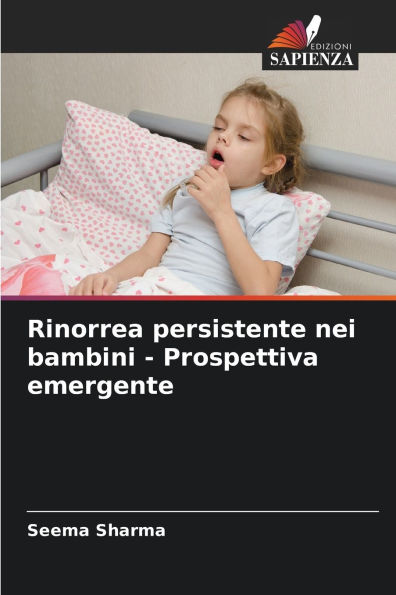 Rinorrea persistente nei bambini - Prospettiva emergente