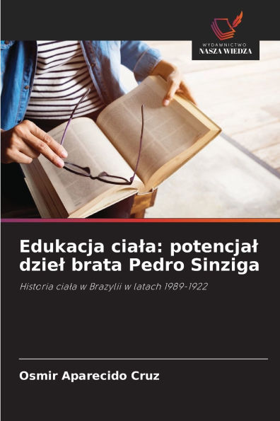 Edukacja ciala: potencjal dziel brata Pedro Sinziga