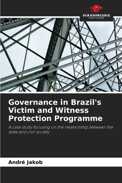 Governance in Brazil's Victim and Witness Protection Programme