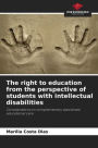 The right to education from the perspective of students with intellectual disabilities
