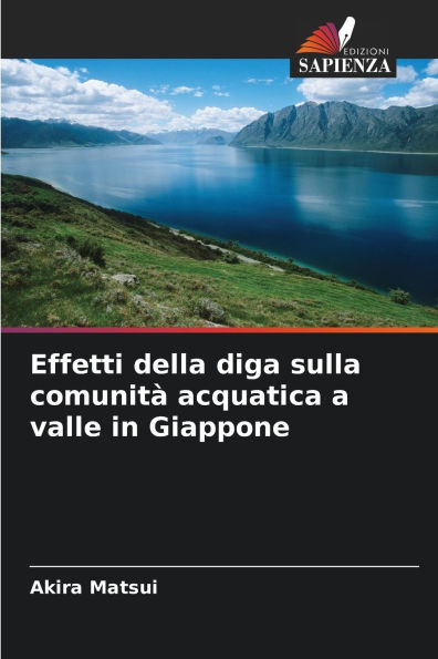 Effetti della diga sulla comunitï¿½ acquatica a valle in Giappone