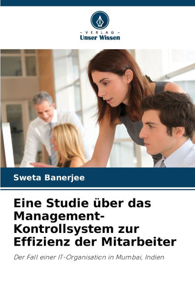 Eine Studie ï¿½ber das Management-Kontrollsystem zur Effizienz der Mitarbeiter