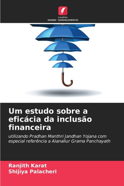Um estudo sobre a efic�cia da inclus�o financeira