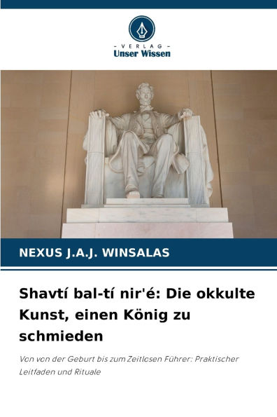 Shavt� bal-t� nir'�: Die okkulte Kunst, einen K�nig zu schmieden