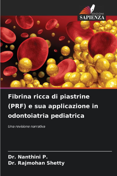 Fibrina ricca di piastrine (PRF) e sua applicazione in odontoiatria pediatrica