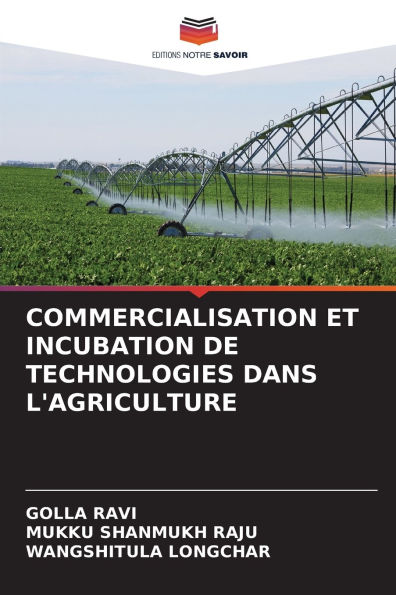 Commercialisation Et Incubation de Technologies Dans l'Agriculture