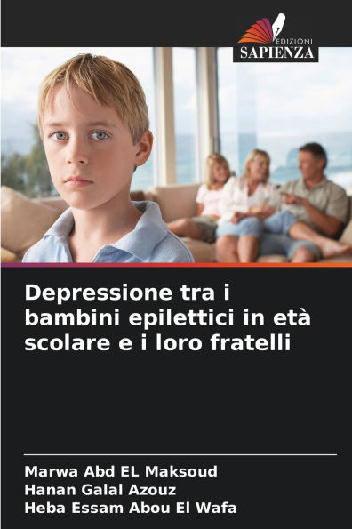 Depressione tra i bambini epilettici in etï¿½ scolare e i loro fratelli