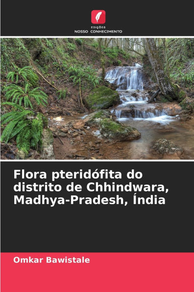 Flora pteridï¿½fita do distrito de Chhindwara, Madhya-Pradesh, ï¿½ndia