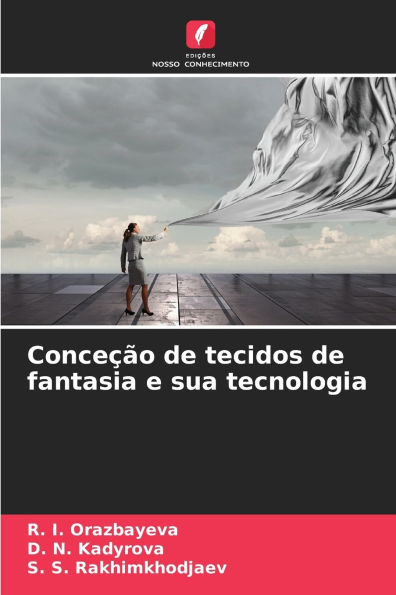 Conceï¿½ï¿½o de tecidos de fantasia e sua tecnologia