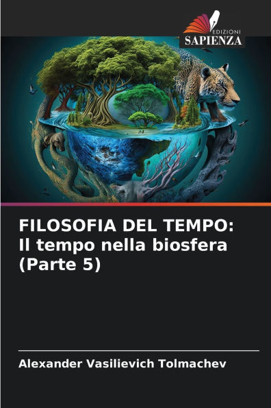 Filosofia del Tempo: Il tempo nella biosfera (Parte 5)