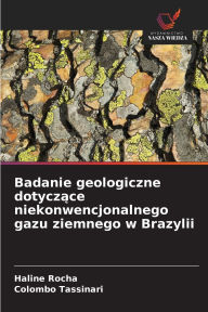 Title: Badanie geologiczne dotyczące niekonwencjonalnego gazu ziemnego w Brazylii, Author: Haline Rocha