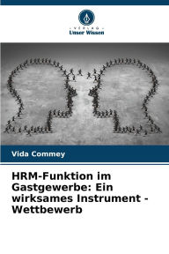 Title: HRM-Funktion im Gastgewerbe: Ein wirksames Instrument - Wettbewerb, Author: Vida Commey