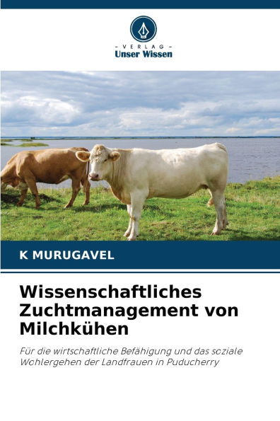 Wissenschaftliches Zuchtmanagement von Milchkï¿½hen