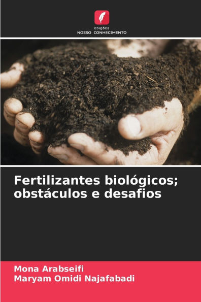 Fertilizantes biolï¿½gicos; obstï¿½culos e desafios