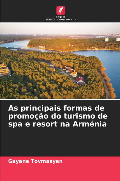 As principais formas de promoï¿½ï¿½o do turismo de spa e resort na Armï¿½nia