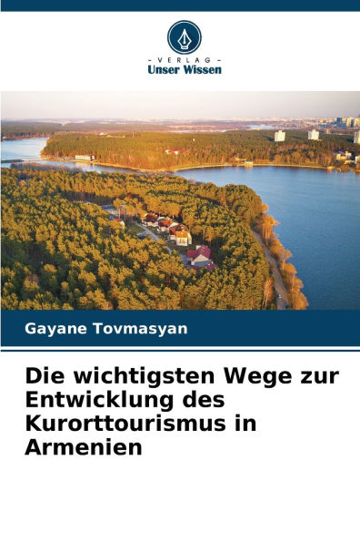 Die wichtigsten Wege zur Entwicklung des Kurorttourismus in Armenien
