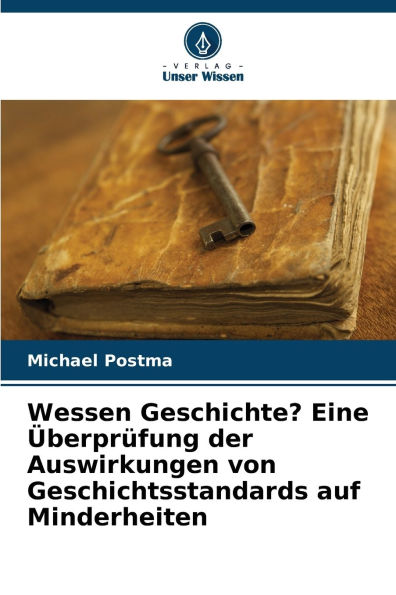 Wessen Geschichte? Eine ï¿½berprï¿½fung der Auswirkungen von Geschichtsstandards auf Minderheiten